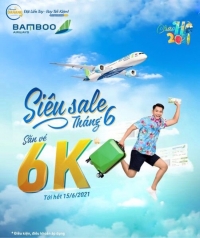 Chào tháng 6, Bamboo Airways tung ưu đãi hàng chục ngàn vé máy bay đồng giá 6K