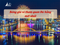 Tổng hợp giá vé tham quan Đà Nẵng 2022