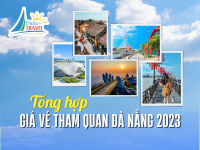 Tổng hợp giá vé tham quan Đà Nẵng 2023
